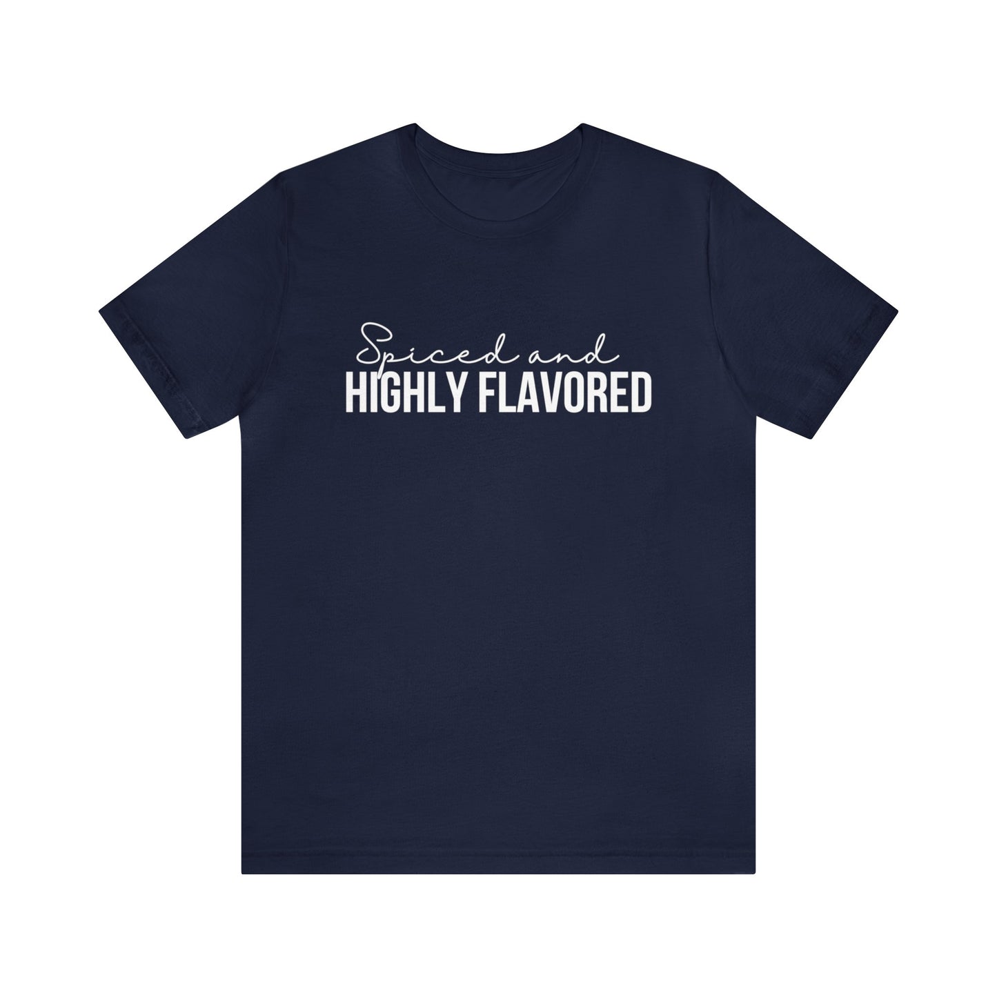 Spiced and Highly flavored Soft Unisex Jersey Short Sleeve Tee
