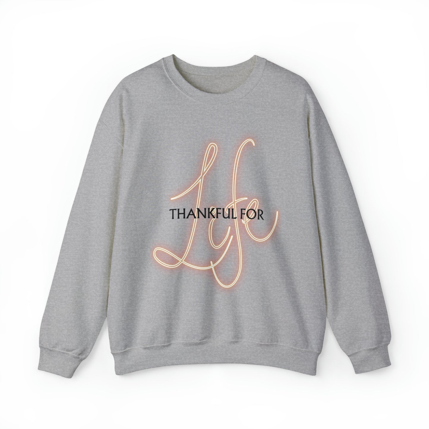 Thankful for Life Unisex Crewneck Sweatshirt