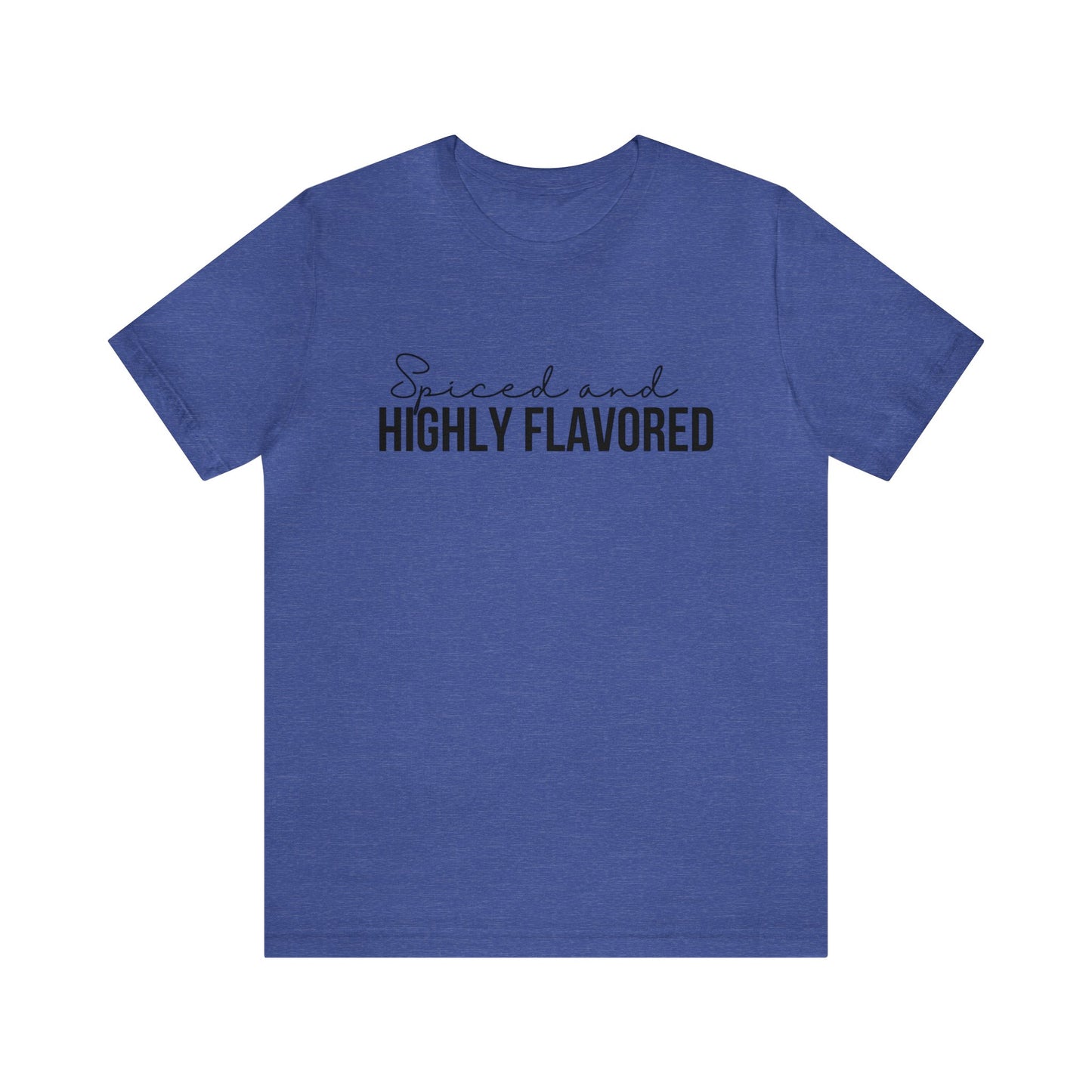 Spiced and Highly Flavored Soft Unisex Jersey Short Sleeve Tee