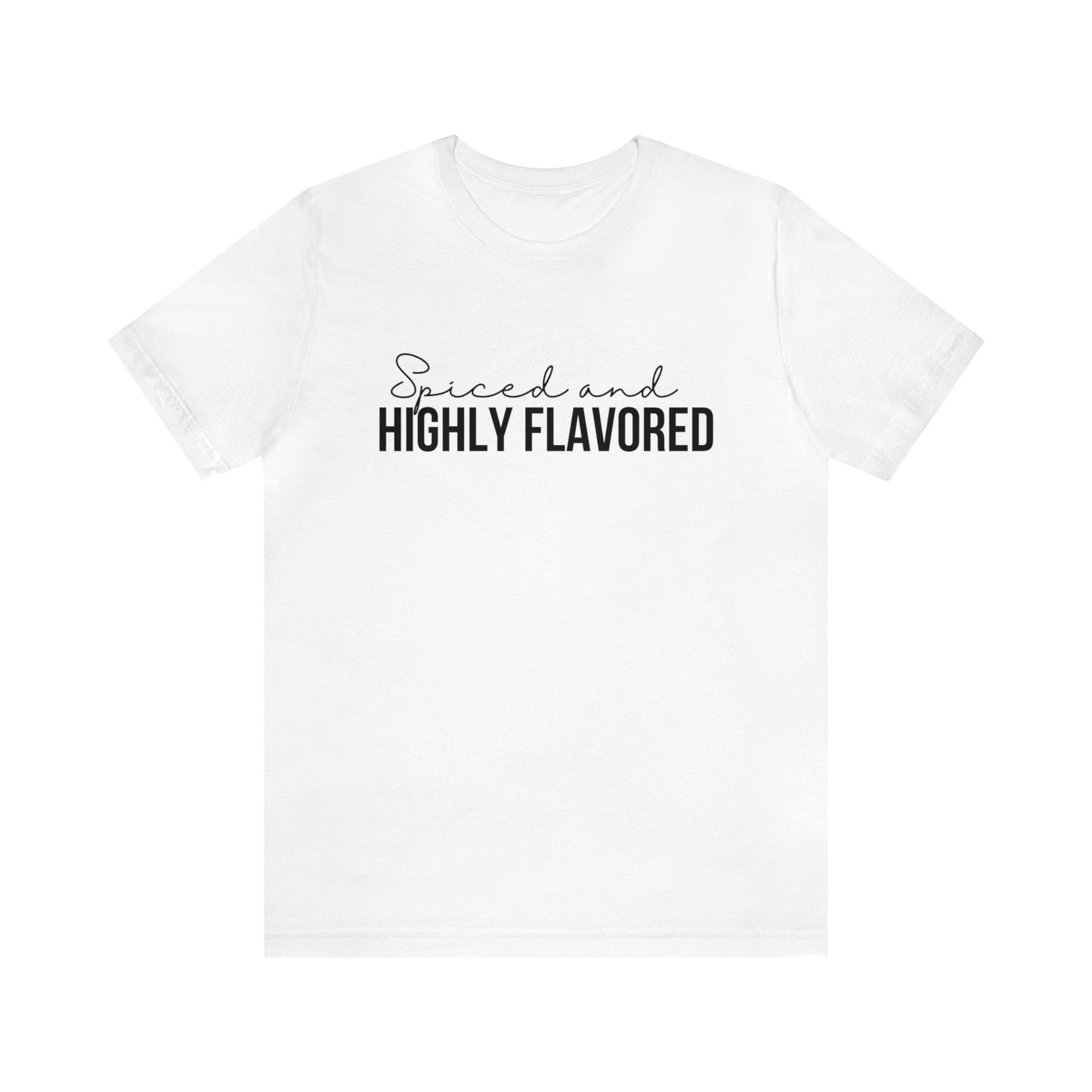 Spiced and Highly Flavored Soft Unisex Jersey Short Sleeve Tee