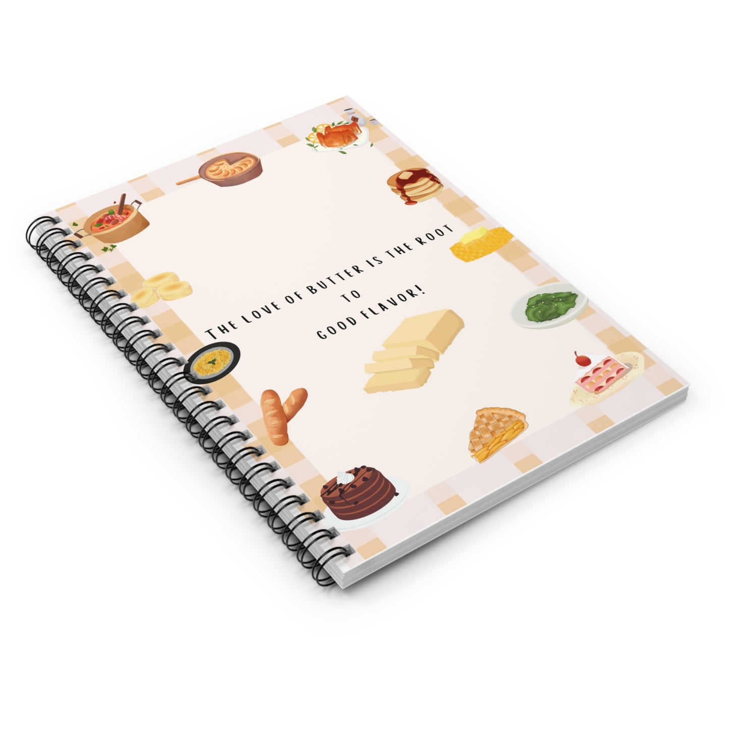 The love of butter is the root to good flavor journal!