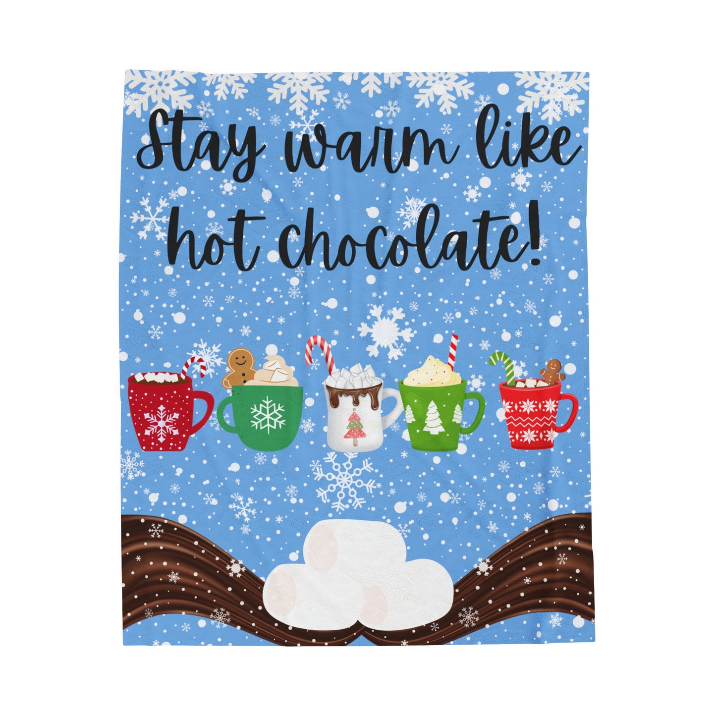 Stay Warm Like Hot Chocolate Velveteen Plush Blanket (Light blue)