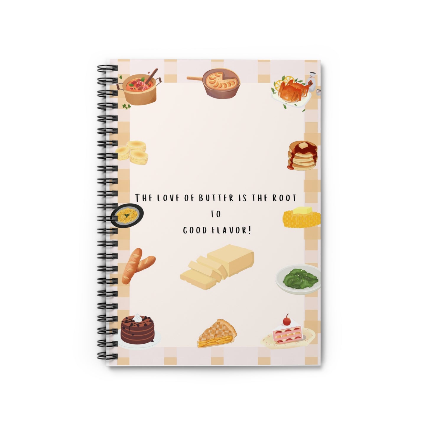 The love of butter is the root to good flavor journal!